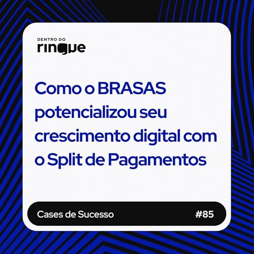 #85 - BRASAS: Como a Vindi impulsionou o modelo digital da rede de idiomas