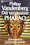 Der vergessene Pharao - Philipp Vandenberg 