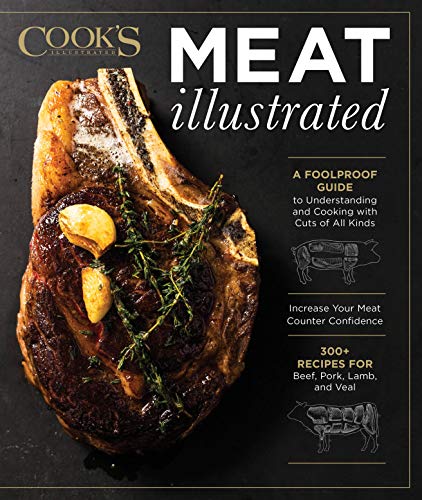 Meat Illustrated: A Foolproof Guide to Understanding and Cooking with Cuts of All