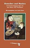 Menschen und Masken: Literarische Begegnungen mit dem Maler Felix Nussbaum