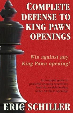 Complete Defense to King Pawn Openings, 2nd Edition Paperback – July 1, 2003