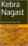 Kebra Nagast: Bilingual edition (Classical Ethiopic - English) (Ethiopic Library Collection Book 2)