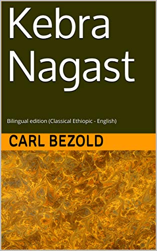 Kebra Nagast: Bilingual edition (Classical Ethiopic - English) (Ethiopic Library Collection Book 2)