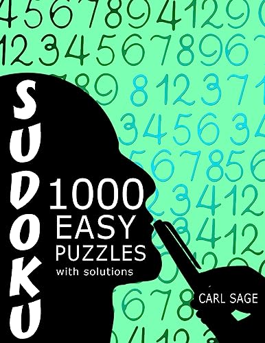 Sudoku: 1,000 Easy Puzzles With Solutions (Sudoku Sage)