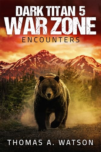 Dark Titan: War Zone: Encounters (Book 5)