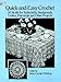 Quick-and-Easy Crochet: 36 Motifs for Tablecloths, Bedspreads, Doilies, Placemats and Other Projects
