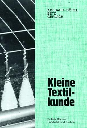Kleine Textilkunde : Betz, Traudel, Gerlach, Rita: Amazon.de: Bücher