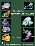 fluorescent light starter  The World of Fluorescent Minerals (Schiffer Book for Collectors)