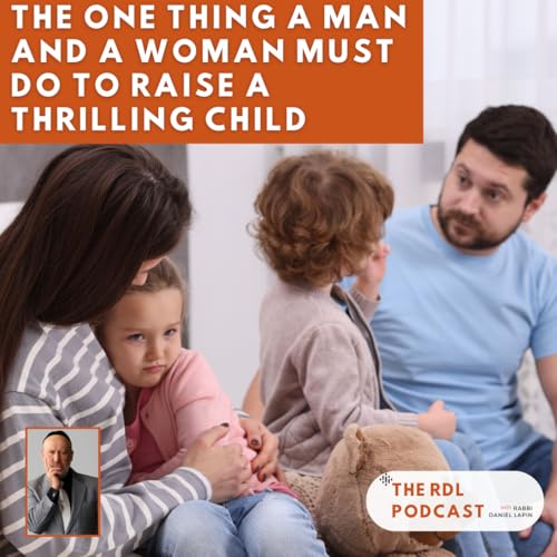 The One Thing a Man and a Woman Must Do To Raise a Thrilling Child