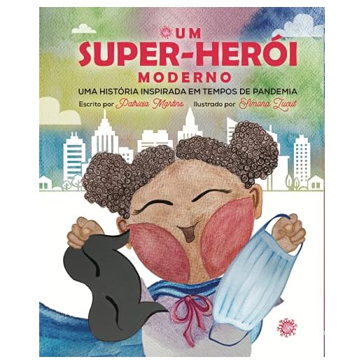 Um Super-Herói Moderno: Uma História Inspirada em Tempos de Pandemia.