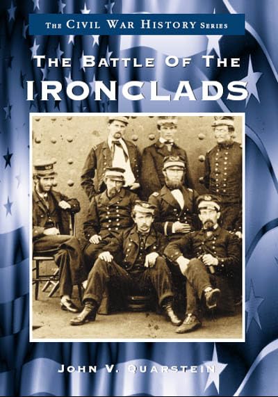 The Battle of the Ironclads (VA) (Civil War History Series): Quarstein ...