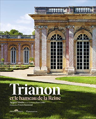 Télécharger Trianon et le hameau de la Reine Livre eBook France