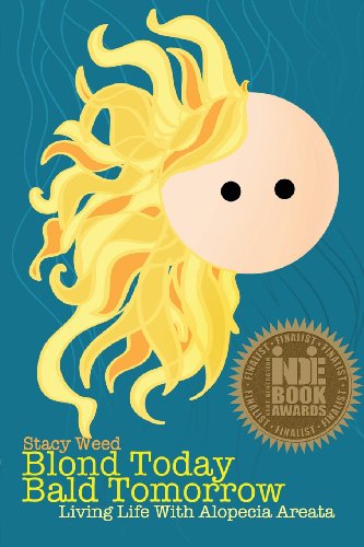 Blond Today Bald Tomorrow: living life with alopecia