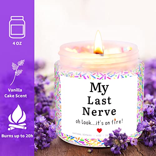 Vanilla Birthday Cake Scent With Sprinkles Candles - My Last Nerve, Oh Look.it's On Fire! Birthday Gifts For Women, Funny Gifts For Mother's Day, Christmas Gifts For Her, Mom, Bff, Best Friends #TOP1