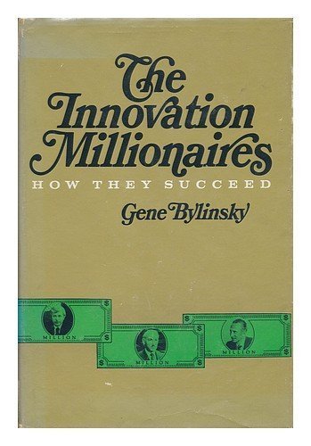 Innovation Millionaires: How They Succeed by Ge... B01FEOIN8W Book Cover