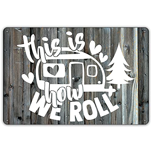 QIONGQI Funny This is How We Roll Camper Decor Metal Tin Sign Wall Farmhouse Rustic Camping Signs for Home Garage Men Cave Decor Camper Gifts (Wooden Style)