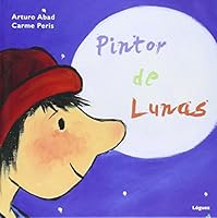 Pintor de Lunas- Moon Painter 8494230557 Book Cover