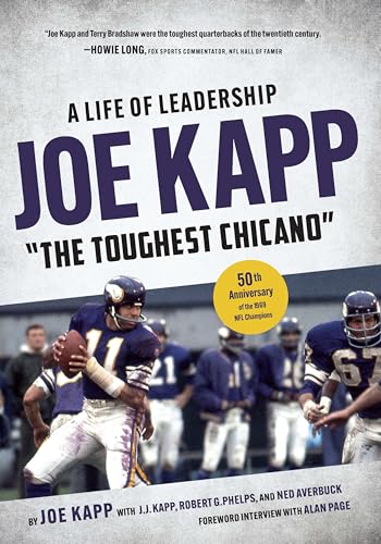 Joe Kapp, ''The Toughest Chicano'': A Life of Leadership