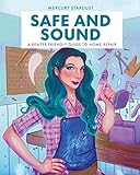 Safe and Sound: A Renter-Friendly Guide to Home Repair - Mercury Stardust 