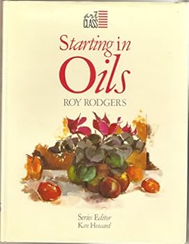 Hardcover Starting in Oils (Art Class) Book