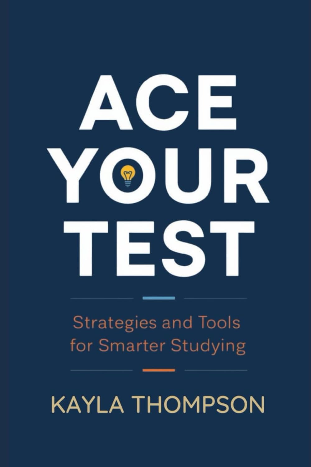 ACE YOUR TEST: Strategies and Tools for Smarter Studying
