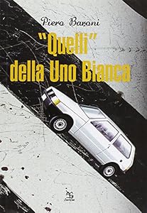 Vedi scheda su Amazon «Quelli» della Uno bianca