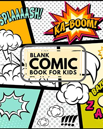 Blank Comic Book for Kids: Essential Blank Creativity Notepad Sheets Great For Creating, Writing and