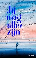 Jij mag alles zijn 9044649191 Book Cover