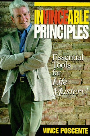 Invinceable Principles: Essential Tools for Life Mastery (Invinceablility Series)