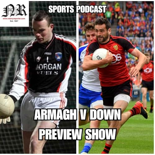 『The Weekend Preview Show #4: Down v Armagh』のカバーアート