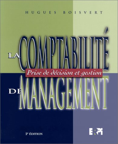 La comptabilité de management: Prise de décision et gestion [Paperback]