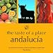 The Taste of a Place Andalucia