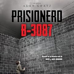 Prisionero B-3087 [Prisoner B-3087] Audiolibro Por Alan Gratz, Ruth Gruener, Jack Gruener arte de portada