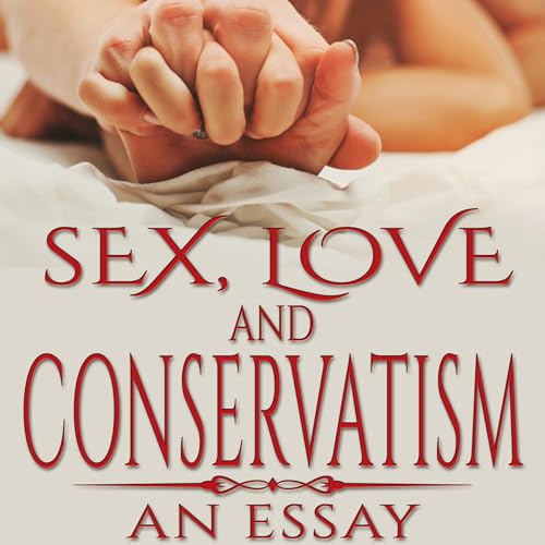 Sex, Love, and Conservatism by Joel Pollak episode artwork