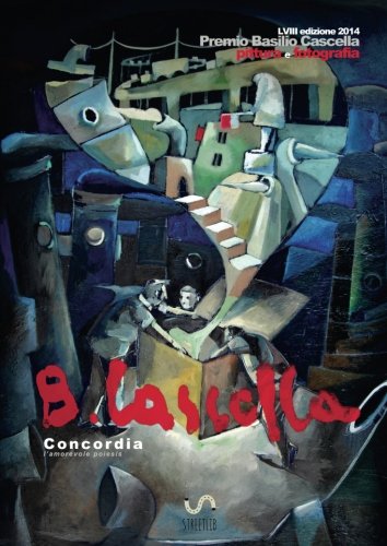 LVIII edizione 2014 Premio Basilio Cascella pittura e fotografia: Concordia - l'amorevole poiesis