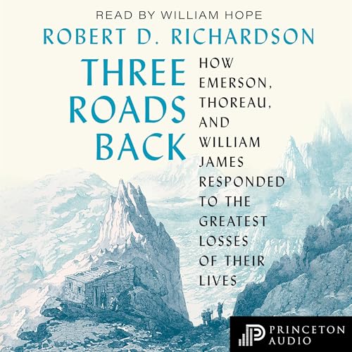 Three Roads Back by Robert D. Richardson, Megan Marshall - foreword episode artwork
