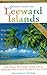 Adventure Guide to the Leeward Islands: Anguilla, St. Martin, St. Barts, St. Kitts & Nevis, Antiqua & Barbuda (Serial)