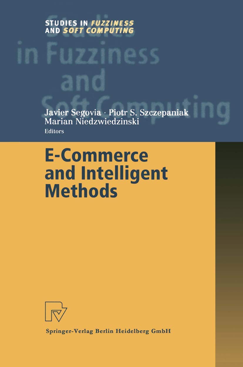 Buy E-Commerce and Intelligent Methods: 105 (Studies in Fuzziness and Soft Computing) — BookShops.in