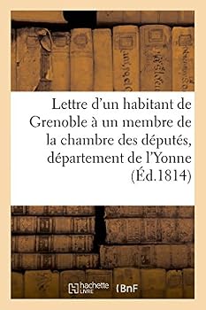 Paperback Lettre d'Un Habitant de Grenoble À Un Membre de la Chambre Des Députés [French] Book