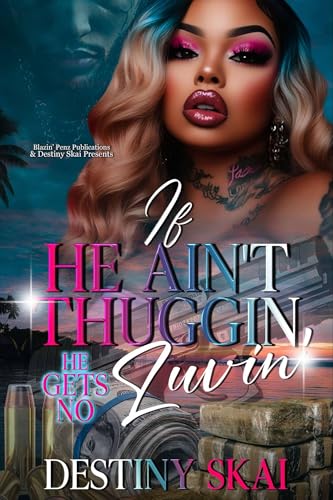 If He Ain't Thuggin', He Gets No Luvin' (English Edition)
