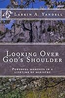 Looking Over God's Shoulder 1940609445 Book Cover