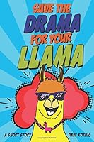 Save The Drama For Your Llama 1542882745 Book Cover