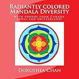  Radiantly colored Mandala Diversity: With photos from Canada, India and Switzerland!