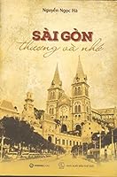 Sài Gòn Thương và Nhớ 604773295X Book Cover