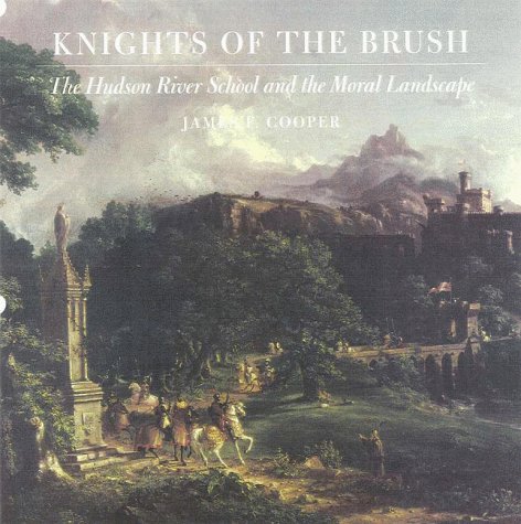 Knights of the Brush: The Hudson River School and the Moral Landscape