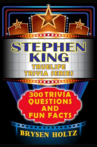 Truelife Trivia Stephen King: 300 Trivia Questions and Fun Facts (Truelife Trivia Series) (English Edition)