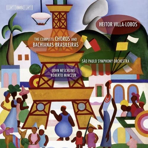 Villa-Lobos The Complete Choros and Bachianas Brasileiras