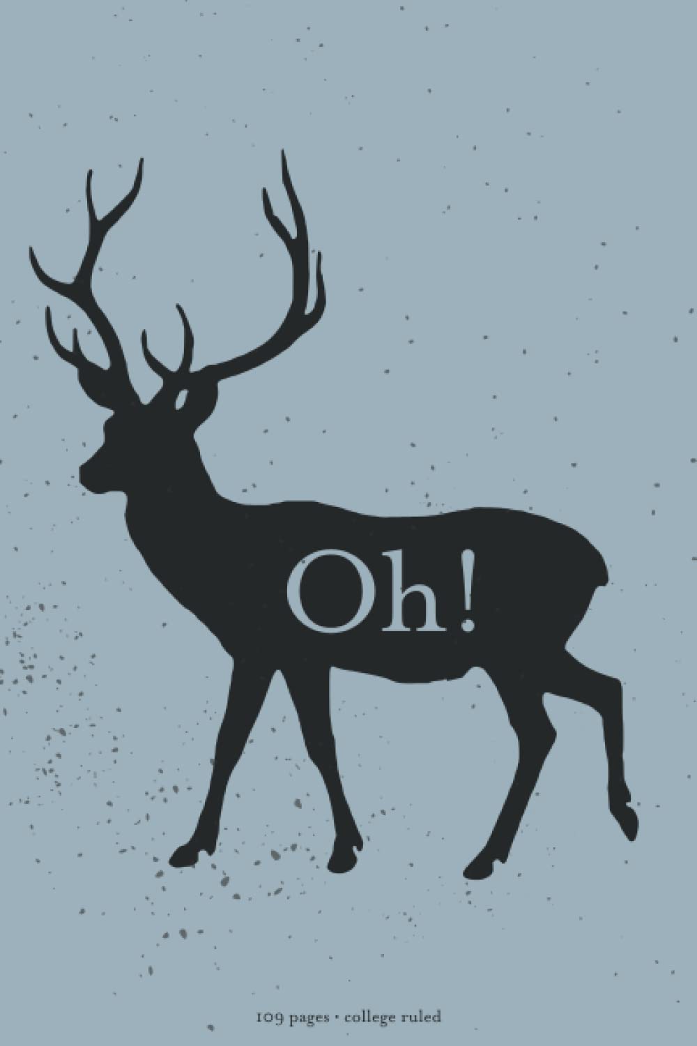 Oh Deer Notebook: Blank Lined Journal College Ruled