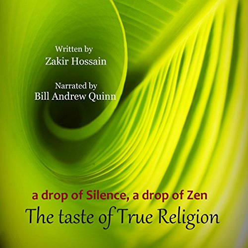 Cover art for A Drop of Silence, a Drop of Zen, the Taste of True Religion