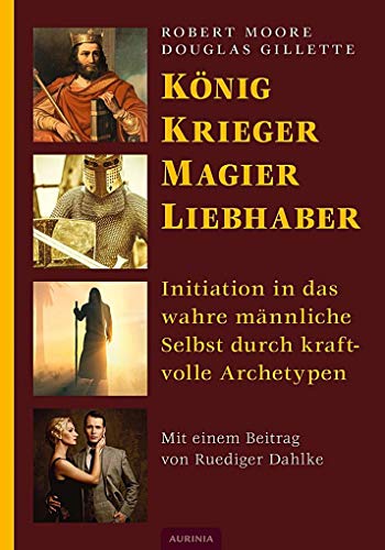 König, Krieger, Magier, Liebhaber: Initiation in